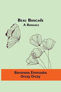 Cover image for Beau Brocade: A Romance