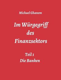 Cover image for Im Wurgegriff des Finanzsektors