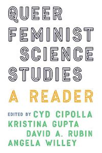 Cover image for Queer Feminist Science Studies: A Reader