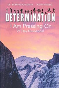 Cover image for Determination: I Am Pressing On: 21-Day Devotional