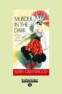 Cover image for Murder in the Dark: A Phryne Fisher Mystery