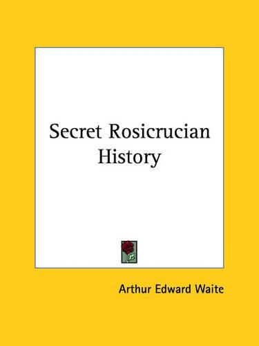 Cover image for Secret Rosicrucian History