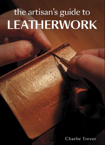 Cover image for The Artisan's Guide to Leatherwork