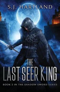 Cover image for The Last Seer King: The Shadow Sword series book two