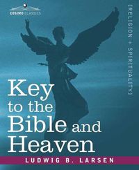 Cover image for Key to the Bible and Heaven