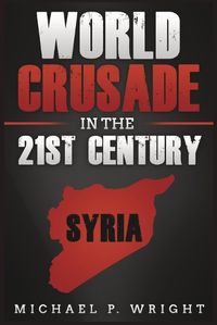 Cover image for World Crusade in the 21st Century