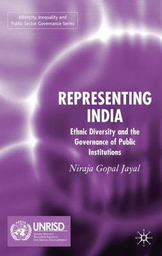 Cover image for Representing India: Ethnic Diversity and the Governance of Public Institutions