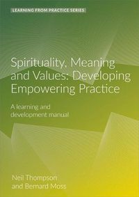 Cover image for Spirituality, Meaning and Values: A Learning and Development Manual (2nd Edition)