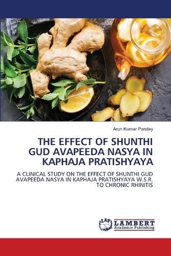 Cover image for The Effect of Shunthi Gud Avapeeda Nasya in Kaphaja Pratishyaya