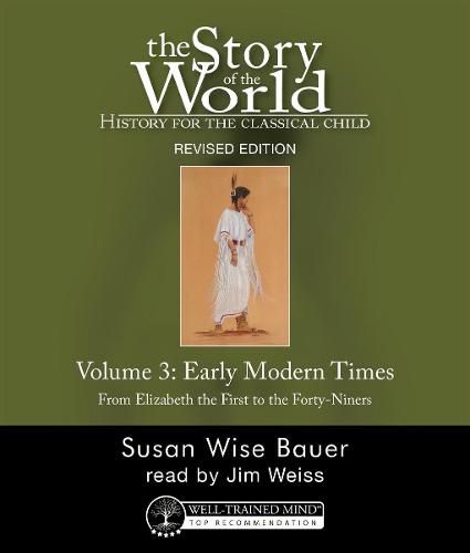 THE STORY OF THE WORLD: History for the Classical Child: Early Modern Times, Audiobook