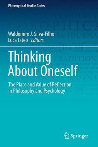 Cover image for Thinking About Oneself: The Place and Value of Reflection in Philosophy and Psychology