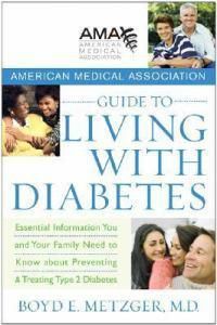 Cover image for The American Medical Association Guide to Living with Diabetes: Preventing and Treating Type 2 Diabetes - Essential Information You and Your Family Need to Know