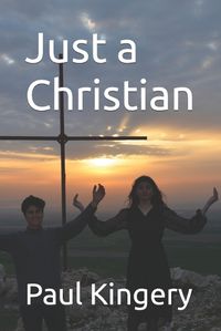 Cover image for Just a Christian