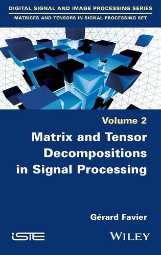 Cover image for Matrix and Tensor Decompositions in Signal Processing, Volume 2