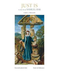 Cover image for Just Is in the Art of Samuel Bak