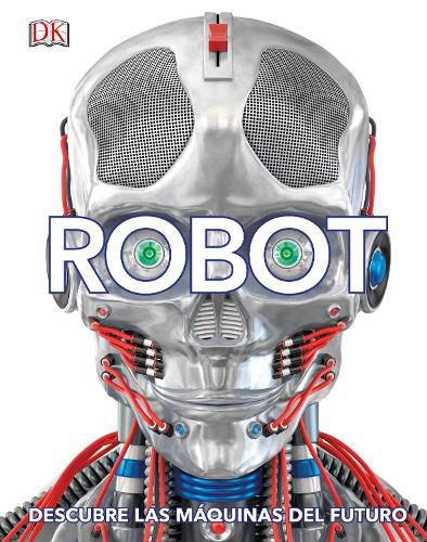 Cover image for Robot (Spanish): Descubre las maquinas del futuro