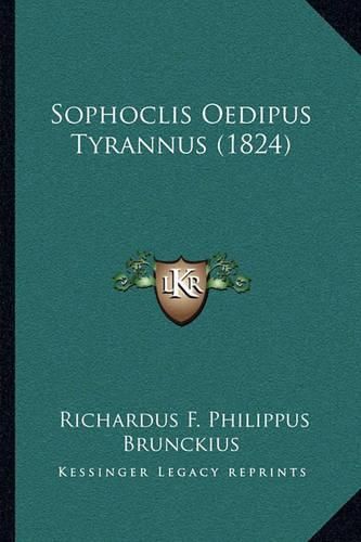 Cover image for Sophoclis Oedipus Tyrannus (1824)