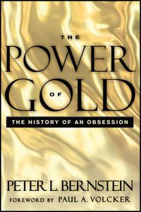 Cover image for The Power of Gold: The History of an Obsession