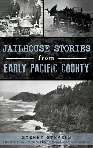 Cover image for Jailhouse Stories from Early Pacific County