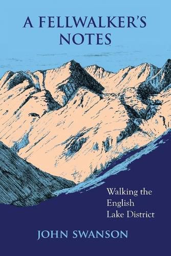 Cover image for A Fellwalker's Notes: Walking the English Lake District