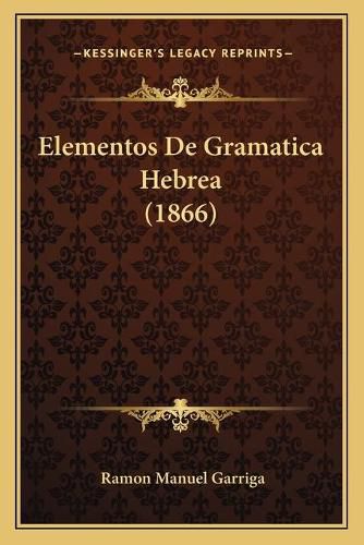 Elementos de Gramatica Hebrea (1866)