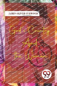 Cover image for God's Country-and the Woman