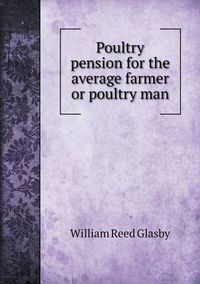 Cover image for Poultry pension for the average farmer or poultry man