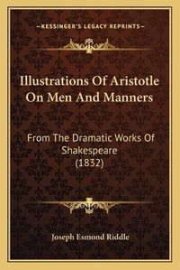 Cover image for Illustrations of Aristotle on Men and Manners: From the Dramatic Works of Shakespeare (1832)