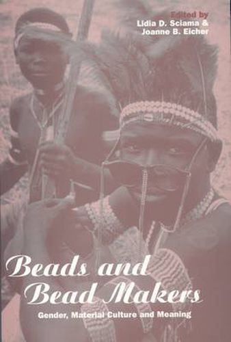 Cover image for Beads and Bead Makers: Gender, Material Culture and Meaning