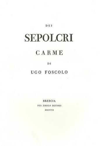 Cover image for Dei Sepolcri: Carme Di Ugo Foscolo