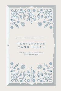 Cover image for Penyerahan yang Indah: Hati Tuhan bagi Anak-Anak Perempuan-Nya