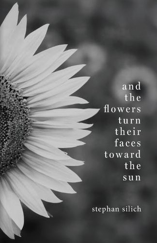 Cover image for And the Flowers Turn Their Faces Toward the Sun
