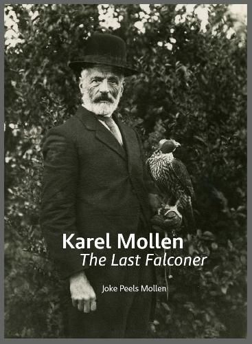 Cover image for KAREL MOLLEN: THE LAST FALCONER