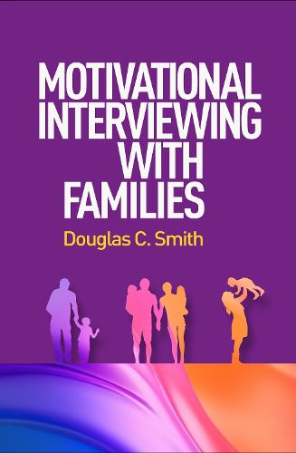 Cover image for Motivational Interviewing with Families