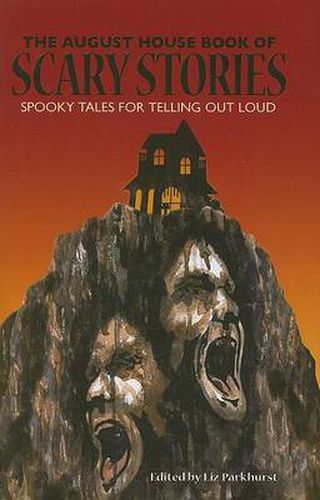 Cover image for The August House Book of Scary Stories: Spooky Tales for Telling Out Loud