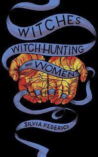 Cover image for Witches, Witch-hunting, And Women