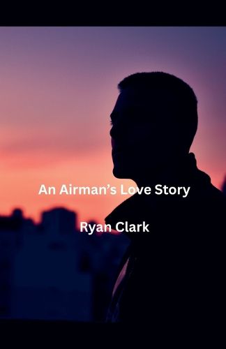 Cover image for An Airman's Love Story
