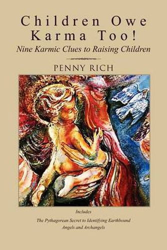 Cover image for Children Owe Karma Too!: Nine Karmic Clues to Raising Children