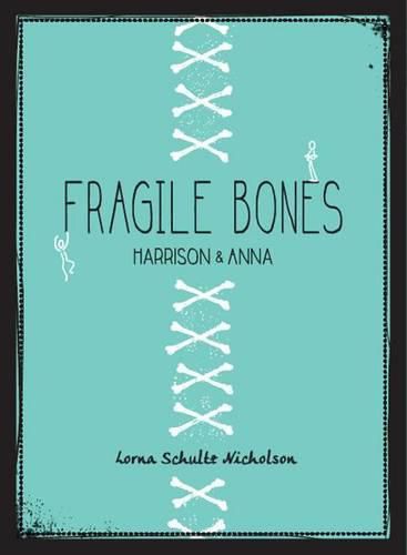 Fragile Bones: Harrison and Anna