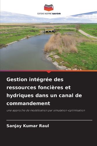 Gestion integree des ressources foncieres et hydriques dans un canal de ...