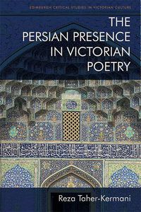 Cover image for The Persian Presence in Victorian Poetry