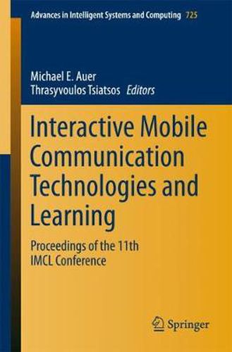 Cover image for Interactive Mobile Communication Technologies and Learning: Proceedings of the 11th IMCL Conference
