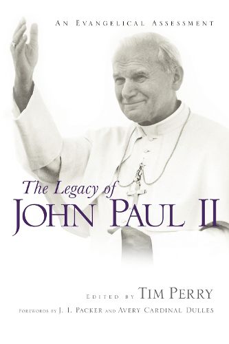 Cover image for The Legacy of John Paul II: An Evangelical Assessment