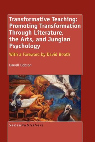 Cover image for Transformative Teaching: Promoting Transformation Through Literature, the Arts, and Jungian Psychology