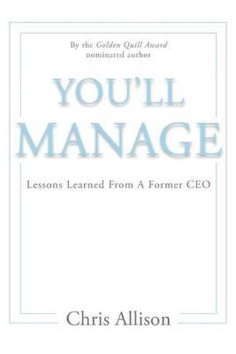 Cover image for You'll Manage: Lessons Learned From A Former CEO