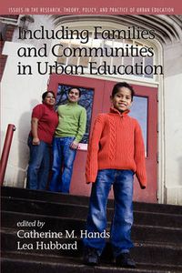 Cover image for Including Families And Communities In Urban Education