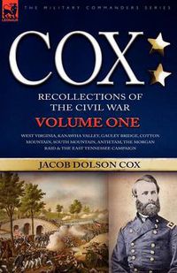 Cover image for Cox: Personal Recollections of the Civil War-West Virginia, Kanawha Valley, Gauley Bridge, Cotton Mountain, South Mountain,
