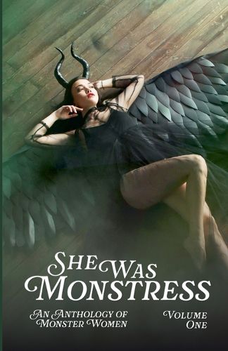 Cover image for She Was Monstress Volume One
