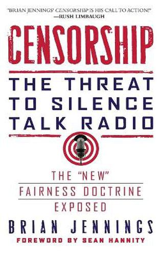 Censorship: The Threat to Silence Talk Radio