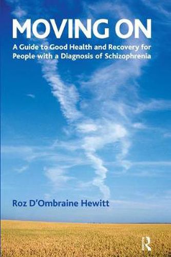 Cover image for Moving on: A Guide to Recovery for People with a Diagnosis of Schizophrenia